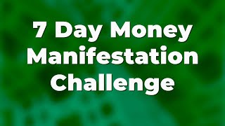 7 Day MONEY Manifestation Challenge | Morning Abundance Affirmations