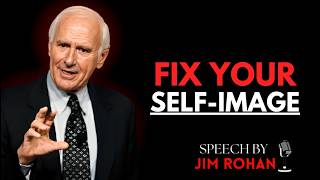 How to Improve & Build Your Self-Image | Jim Rohn Motivation