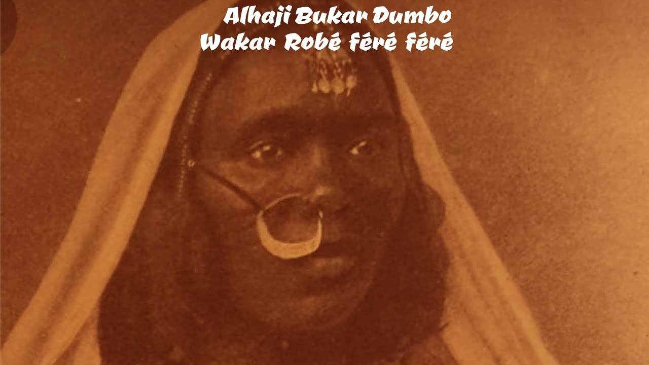 Alhaji Bukar Dumbo  -  Wakar  Robé  Feré  Feré  (Fulfuldé)