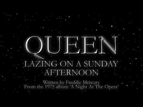 Queen   Lazing On A Sunday Afternoon Official Lyric Video