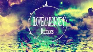 ILOVEMAKONNEN: Rumors