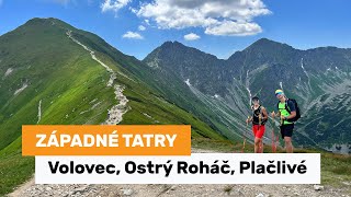 Západné Tatry - okruh cez Volovec, Ostrý Roháč a Plačlivé