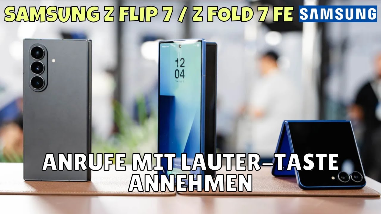 Samsung Z Flip 7 / Z Fold 7 FE: Anrufe mit Lauter-Taste annehmen – So geht’s!