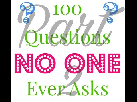 100 questions no one ever asks tag part 2