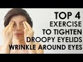 TOP 4 EXERCISE TO TIGHTEN DROOPY EYELIDS  WRINKLE AROUND EYES #iHealthiness