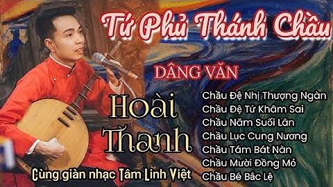 Các Giá Văn Chầu chọn lọc | Hoài Thanh hay nhất cùng giàn nhạc Tâm Linh Việt