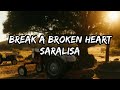 SaraLisa Break A Broken Heart Lyrics