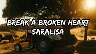 SaraLisa - Break a Broken Heart (Lyrics)