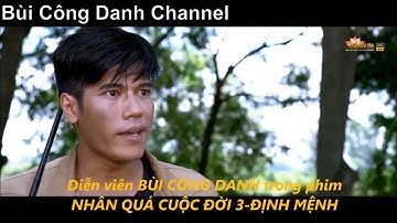 BÙI CÔNG DANH trong phim NHÂN QUẢ CUỘC ĐỜI 3| Cảnh hành động hấp dẫn✔✔✔