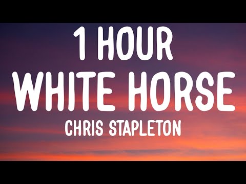 Chris Stapleton - White Horse (Lyrics)