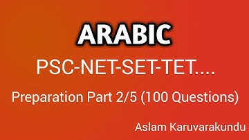 ARABIC PSC-NET-SET-TET EXAMINATION PREPARATION (100 QUESTIONS PART 2/5)