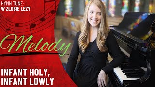 Infant Holy, Infant Lowly Ocp Melody