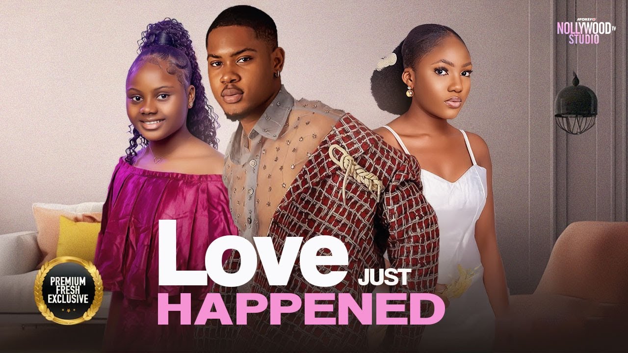 LOVE JUST HAPPENED (Treasure Uche, Angel Unigwe, Clinton Joshua) - Brand New 2025 Nigerian Movie