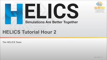 HELICS Structure and Operation - Hour 2 of Summer 2023 HELICS Webinar