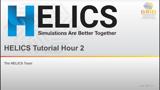 HELICS Structure and Operation - Hour 2 of Summer 2023 HELICS Webinar