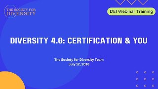 Diversity 4.0: Certification & You Diversity 4.0: Certification & You