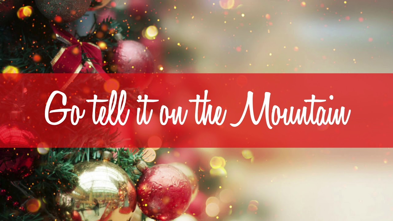 Go Tell it on the Mountain - YouTube