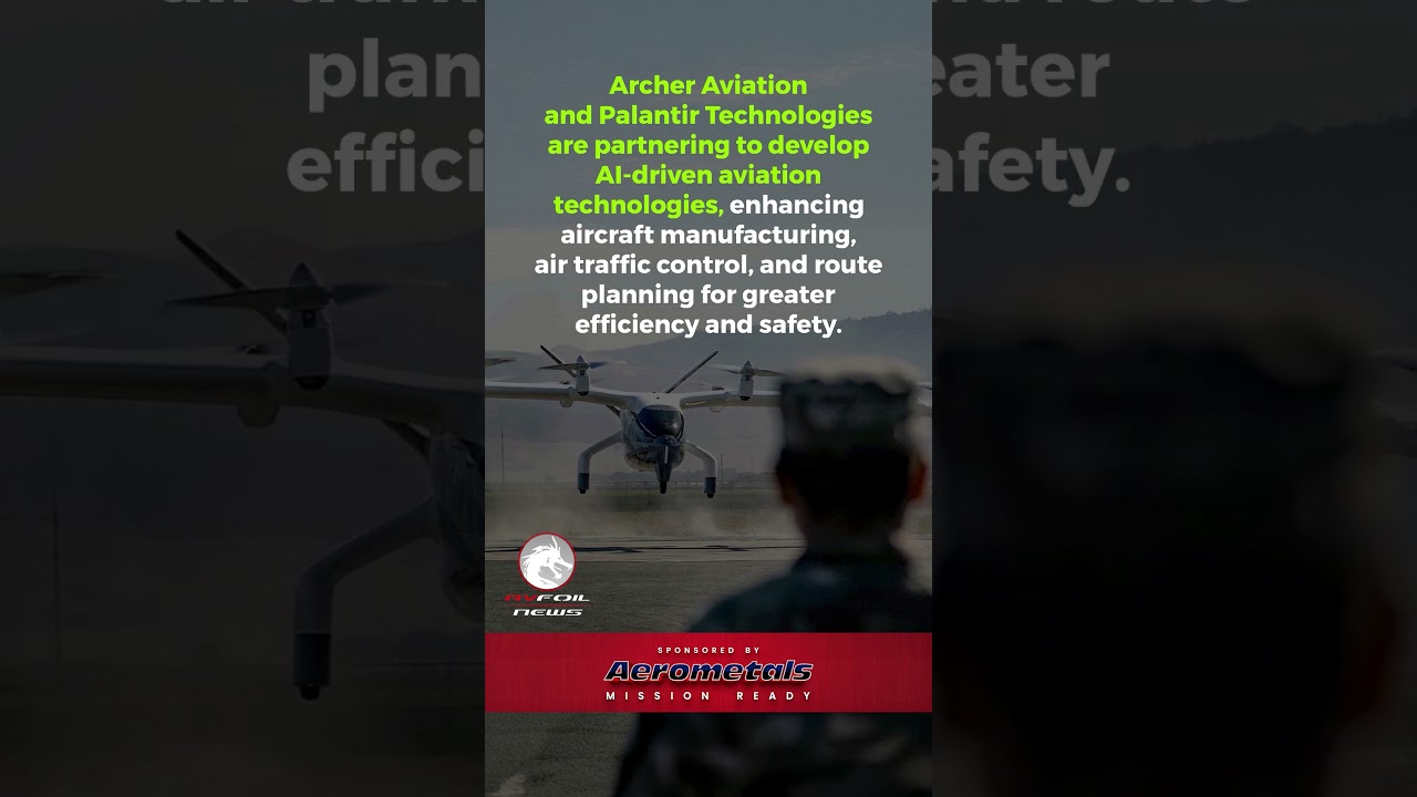 Archer Aviation and Palantir Partner to Build AI-Powered Next-Gen Aviation
