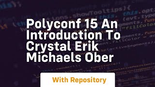 Polyconf 15 an introduction to crystal erik michaels ober
