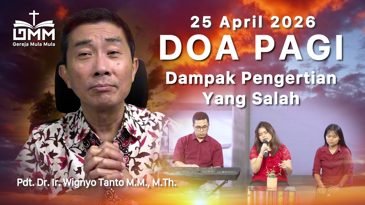 DOA PAGI | Tujuan Hidup Ini - 25 April 2026 | Ps. Wignyo Tanto