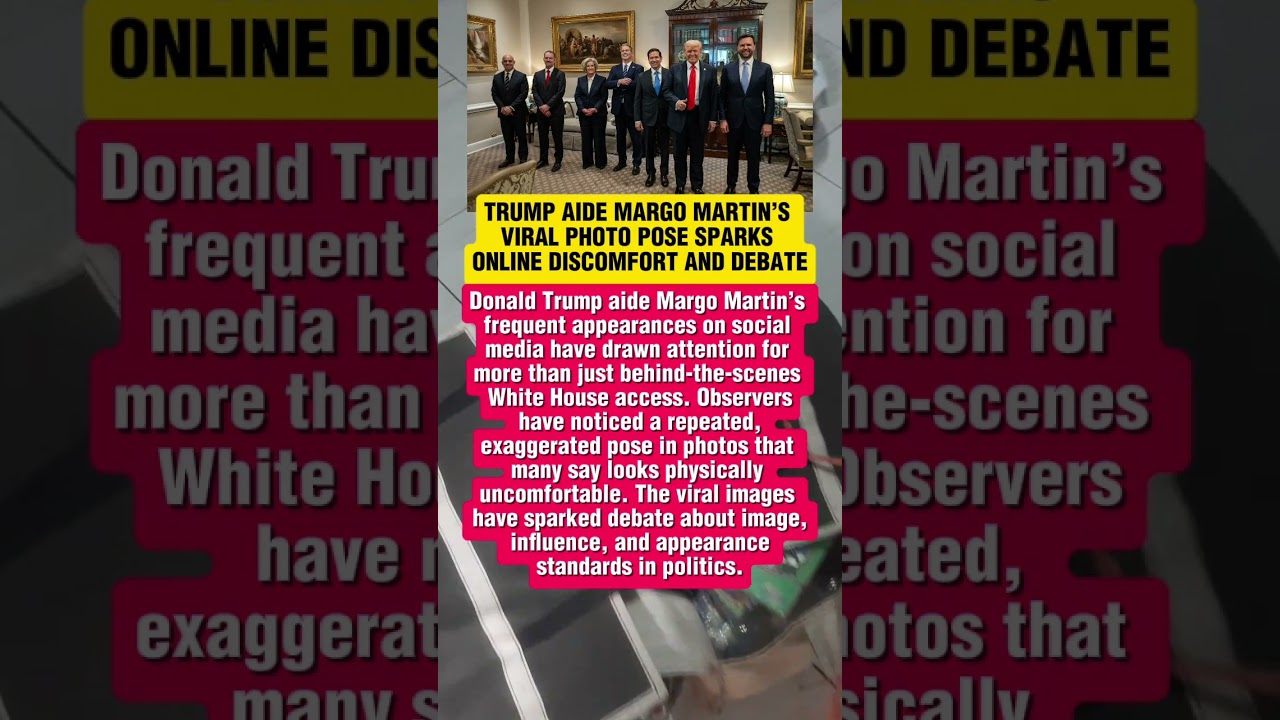 TRUMP AIDE MARGO MARTIN’S VIRAL PHOTO POSE SPARKS ONLINE DISCOMFORT AND DEBATE