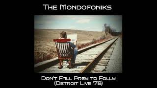 Don't Fall Prey to Folly (Detroit Live ’78)
