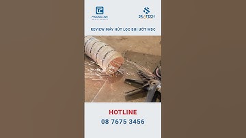 Có gì đặc biệt trong chiếc máy hút lọc bụi ướt WDC-PL giúp phòng chống cháy nổ của Phương Linh?