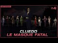Cluedo : Le Masque Fatal #4 - Le Jeu m'a Fait Vivre L'ENFER