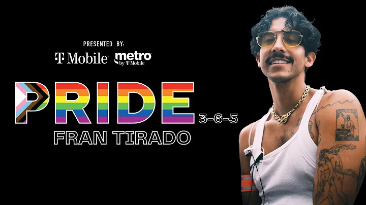 T-Mobile and Metro by T-Mobile Present: Pride 3-6-5 — Fran Tirado
