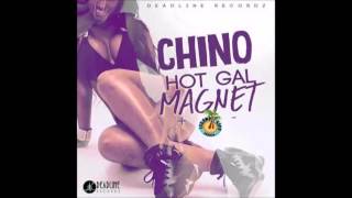 Chino - Hot Gal Magnet [Island Life Riddim] | July 2015