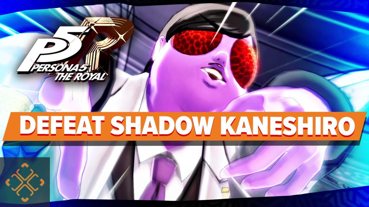 Have en picnic Politisk dør How To Defeat Shadow Kaneshiro In Persona 5 Royal