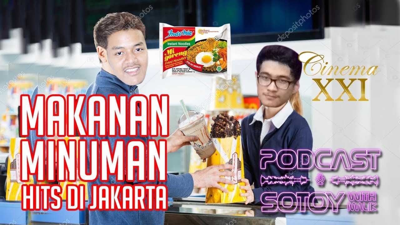 10 Makanan Minuman yang Pernah Hits Di Jakarta! ( Podcast Sotoy ) - YouTube