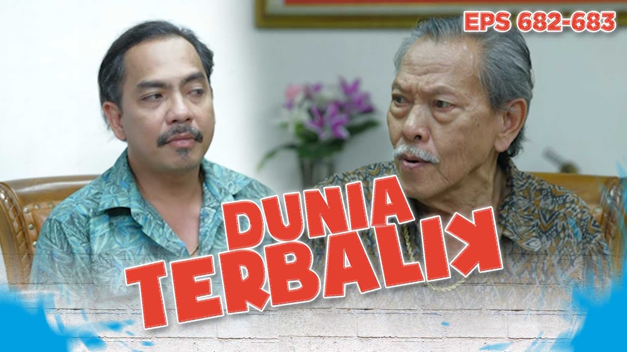 Wak Sain Pusing Dengan Kelakuan Dadang | DUNIA TERBALIK | EPS 682-683 PART 4