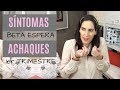 SINTOMAS EN BETA ESPERA Y ACHAQUES DE 1ER TRIMESTRE