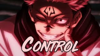 Jujutsu Kaisen - Sukuna 『AMV』 - Control