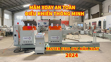 Máy cắt nhôm 2 đầu Faster mâm xoay CNC 2024 siêu bền bỉ