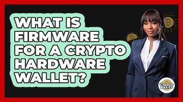 What Is Firmware For A Crypto Hardware Wallet? - CryptoBasics360.com