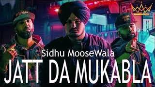 JATT DA MUKABLA FULL SONG BY SIDHU MOOSE WALA MP3