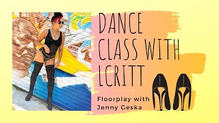 Class with LCritt: Jenny Geska’s “FLOORPLAY”