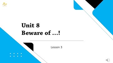 Unit 8 Lesson 3 Beware of ...!