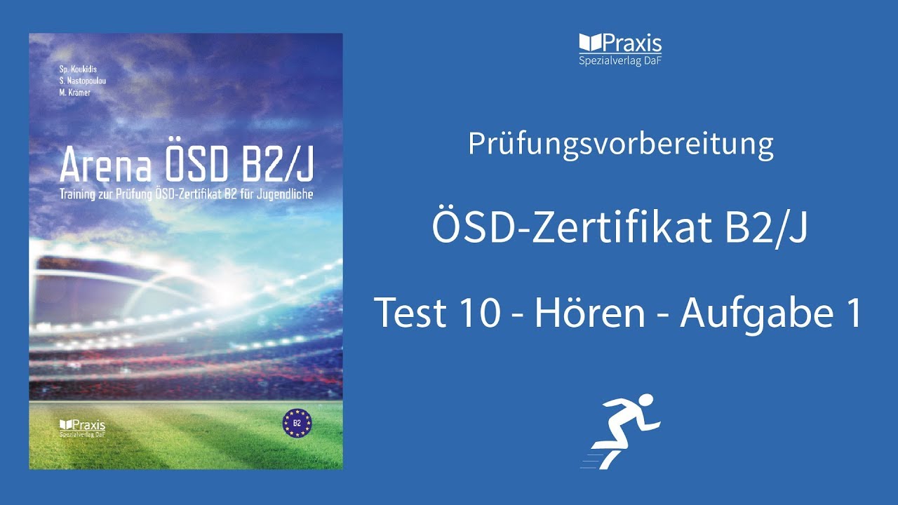 Arena ÖSD Β2/J | Test 10, Hören, Aufgabe 1 | Prüfungsvorbereitung ÖSD-Zertifikat B2 für Jugendliche