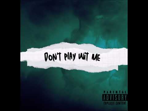 _CB_AM_   Don’t Play Wit Me (official music)