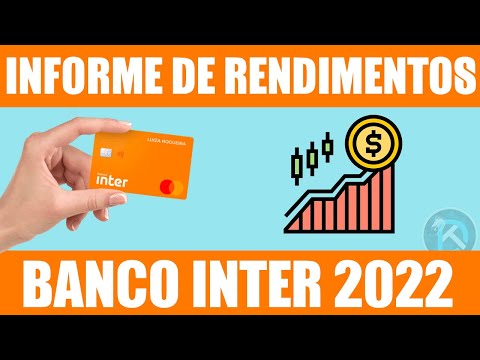 Como Pegar Informe de Rendimentos do Banco Inter em 2022
