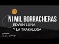 Ni Mil Borracheras - Edwin Luna Y La Trakalosa (Letra) (Lyrics)