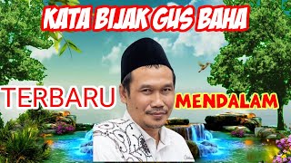 Kata Bijak Gus Baha@life quotes
