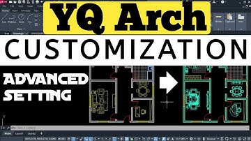 YQArch Advanced Setting & Customization AutoCAD - Tutorial