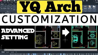 YQArch Advanced Setting & Customization AutoCAD - Tutorial