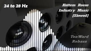 Kuttem Reese - Industry Music (24 to 28 Hz) [Slowed] Rebass by TonWard