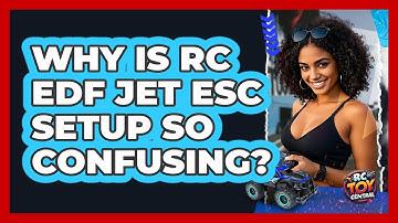 Why Is RC EDF Jet ESC Setup So Confusing? - RC Toy Central