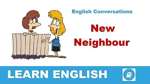 New Neighbours - English Conversations - DayDayNews